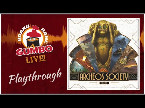 Archeos Society - playthrough (4.5 players)