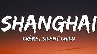 CRÈME, Silent Child - Shanghai (Lyrics) [7clouds Release]