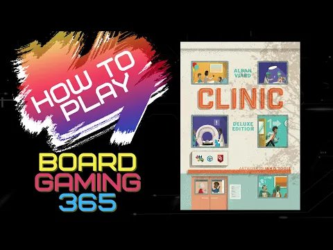 Clinic: Deluxe Edition - How to Play - Board Gaming 365