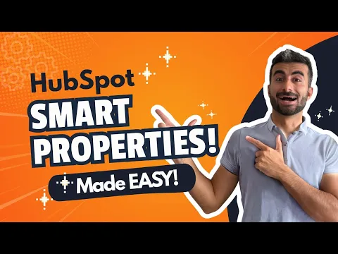 Smart Properties in HubSpot Made Simple (Game-Changer!)