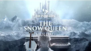 The Snow Queen (Original inspired by The Moldau) The Piano Guys