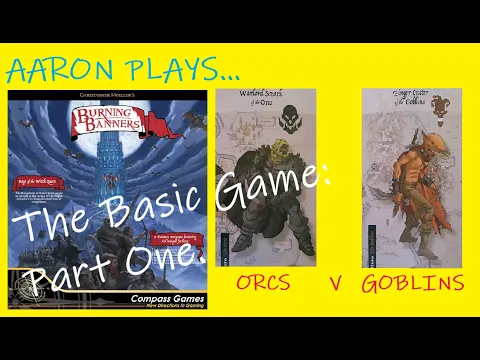 BURNING BANNERS - The BASIC game - Orcs v Goblins