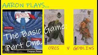 BURNING BANNERS - The BASIC game - Orcs v Goblins