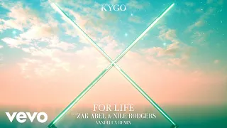 Kygo, Zak Abel - For Life (Vandelux Remix) ft. Nile Rodgers