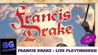 Francis Drake - Live 5 Player Playthrough