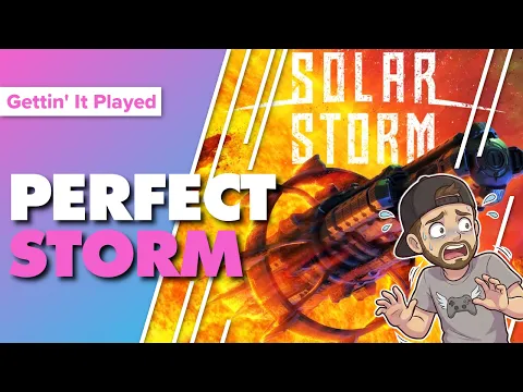 Solar Storm Playthrough | Chronicles Chapter 2: Solar Harvest