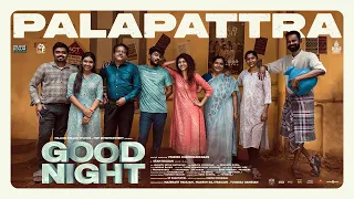 PalaPattra Music Video | Good Night |Manikandan, Meetha Raghunath|Sean Roldan|Vinayak Chandrasekaran