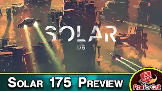 Solar 175 Kickstarter Preview | Roll For Crit