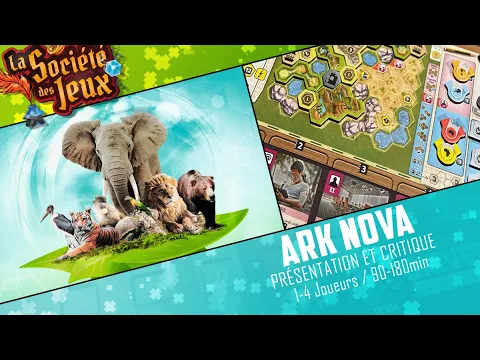 ARK NOVA - Présentation et Critique
