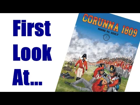Corunna 1809: Moor vs Soult | Unboxing & Overview