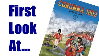 Corunna 1809: Moor vs Soult | Unboxing & Overview