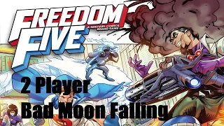 Freedom Five 2 Player Bad Moon Falling Episode 10