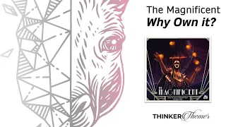 The Magnificent - Why own it?