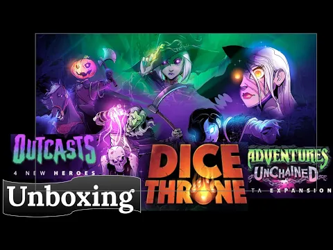 Dice Throne: Outcasts & Dice Throne Adventures: Unchained - Unboxing