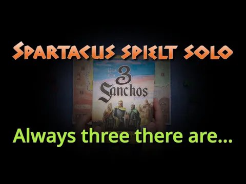 Gamefound Preview - Let's Play: War of the 3 Sanchos #01