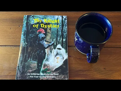 Coffee with Kilroy - Knight of Destiny: An Arthurian Quest for the Grail