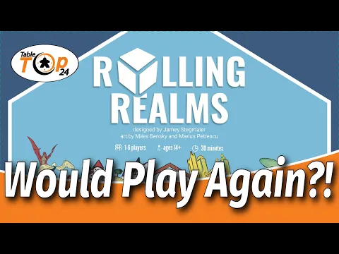 Would Play Again?! Rolling Realms