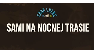 Chonabibe - Sami Na Nocnej Trasie [Audio]
