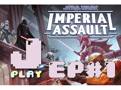 jPlay plays Imperial Assault with RAIV - EP1