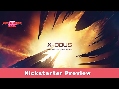 X-Odus: Rise of the Corruption (2nd Ed) - Gamefound Preview - Not Bored Gaming