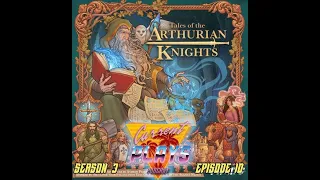 S3E11 - Tales of the Arthurian Knights