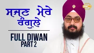 Part 2 - Sajjan Mere Rangle - Full Diwa