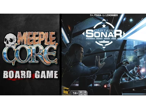 MeepleCore Podcast EP16 - Captain Sonar