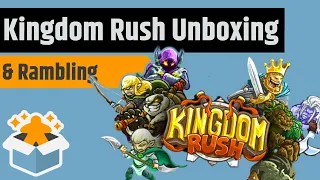 Kickstarter All Ins, Confirmation Bias & Healthy Addictions - Kingdom Rush Unboxing