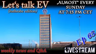 (live) Let's talk EV - My trip to Wolfsburg