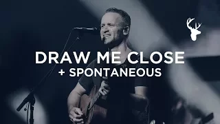 Draw Me Close + Spontaneous - Brian Johnson | Bethel Worship