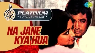 Platinum Song Of The Day | Na Jane Kya Hua | न जाने क्या हुआ | 30th Nov | Lata Mangeshkar