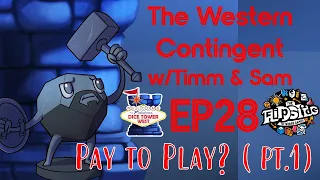 The Western Contingent, Episode 28: "Pay to Play?" (Pt. 1)