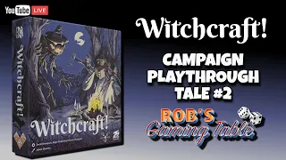 Witchcraft! Campaign Playthrough Episode 2