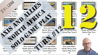 Axis and Allies North Africa Solo Game Play: Part 12