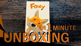 Foxy UNBOXING in 1 minute