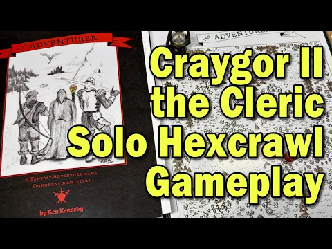 The Adventurer: Craygor the Cleric (Solo Hexcrawl Gameplay)