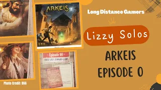 Arkeis Episode 0: Lizzy Solos