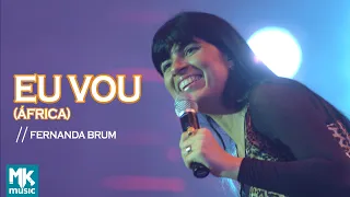 Fernanda Brum - Eu Vou (África) (Ao Vivo) - DVD Profetizando às Nações