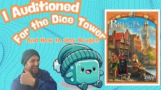 I Almost Got HIRED by The Dice Tower! (Plus My Bruges How To Play and review)