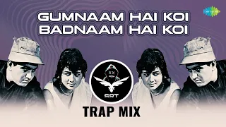 Gumnaam Hai Koi Badnaam Hai Koi - Trap Mix | SRT MIX | Hindi Retro Mix