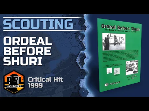 Advanced Squad Leader Scouting Report 80 - Ordeal Before Shuri