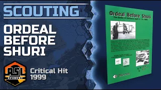 Advanced Squad Leader Scouting Report 80 - Ordeal Before Shuri
