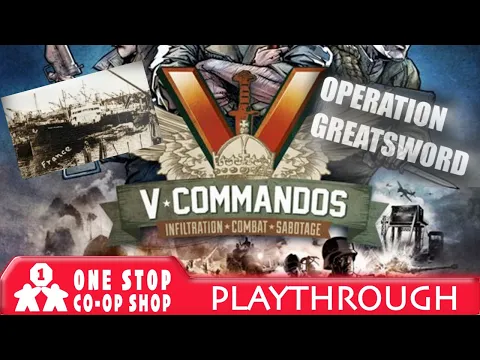 V-Commandos | Operation Greatsword | with Steve & Kim