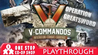 V-Commandos | Operation Greatsword | with Steve & Kim