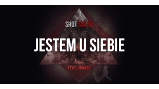 Shot feat. Jankes - Jestem U Siebie (prod. Shot) [Audio]