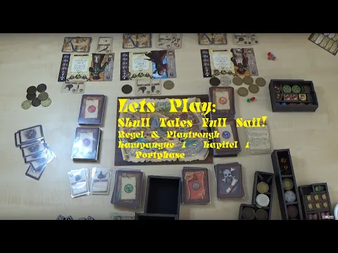Skull Tales: Full Sail! - Regel & Playthrough - Kampagne 1 Kapitel 1 - Port-Phase - deutsch
