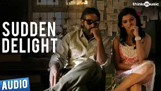 Sudden Delight - Full Song (Audio) | Soodhu Kavvum | Vijay Sethupathi | Santhosh Narayanan