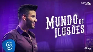 Gusttavo Lima - Mundo de Ilusões (Clipe Oficial)