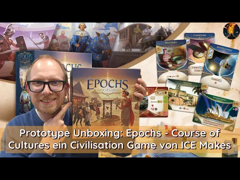Prototype Unboxing: Epochs - Course of Cultures ein Civilisation Game von ICE Makes
