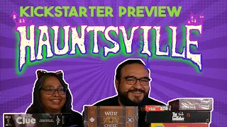 Hauntsville Kickstarter Preview! Catch Ghosts With Us!